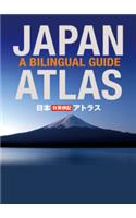 Japan Atlas: A Bilingual Guide