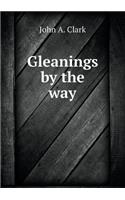 Gleanings by the way