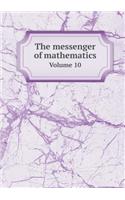 The Messenger of Mathematics Volume 10