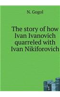 Tale of how Ivan Ivanovich quarreled with Ivan Nikiforovich