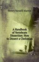 Handbook of Vertebrate Dissection: How to Dissect a Chelonian