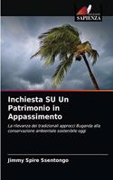 Inchiesta SU Un Patrimonio in Appassimento