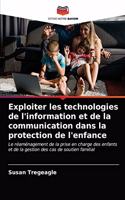 Exploiter les technologies de l'information et de la communication dans la protection de l'enfance