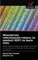 Wewnętrzne reformowanie metanu na anodach SOFC na bazie niklu