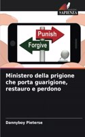 Ministero della prigione che porta guarigione, restauro e perdono