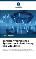 Benutzerfreundliches System zur Aufzeichnung von Vitaldaten