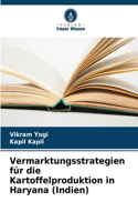 Vermarktungsstrategien für die Kartoffelproduktion in Haryana (Indien)