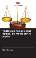 Toutes les nations sont égales, du moins sur le papier