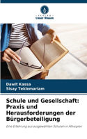 Schule und Gesellschaft: Praxis und Herausforderungen der Bürgerbeteiligung