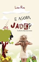 E agora, Jade?