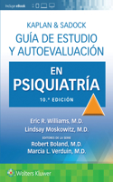 Kaplan & Sadock. Guia de estudio y autoevaluacion en Psiquiatria