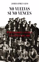 No vuelvas si no vences: Perpetradores y victimas en la Espana del odio