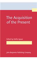 The  Acquisition of the Present