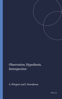 Observation, Hypothesis, Introspection: 87 (Poznan Studies in the Philosophy of the Sciences and the Humanities / Polish Analytical Philosophy)