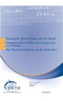 Sharing the Word of Hope with the World / Das Wort Der Hoffnung Mit Der Welt Teilen / Compartiendo La Palabra de la Esperanza En El Mundo