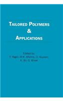 Tailored Polymers and Applications