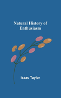 Natural History of Enthusiasm