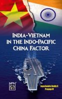 India-Vietnam In The Indopacific China Factor