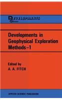 Developments in Geophysical Exploration Methods--1
