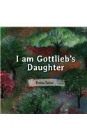 I am Gottlieb's Daughter