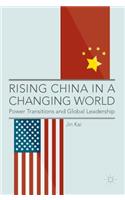 Rising China in a Changing World