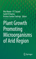 Plant Growth Promoting Microorganisms of Arid Region