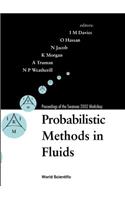 Probabilistic Methods in Fluids, Proceedings of the Swansea 2002 Workshop