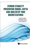 Strong Stability Preserving Runge-Kutta and Multistep Time Discretizations