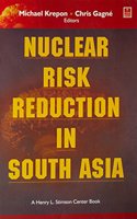 NUCLEAR RISK REDUCTION IN SOUTH ASIA