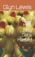 Little Miss Kitty Get's Married