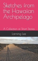 Sketches from the Hawaiian Archipelago