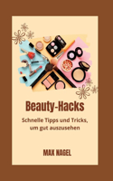 Beauty-Hacks Schnelle