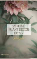 25 Home Plant Decor Ideas