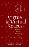 Virtue in Virtual Spaces