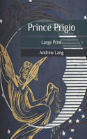 Prince Prigio: Large Print