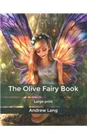 The Olive Fairy Book: Large print
