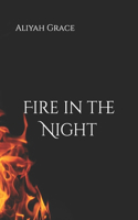 Fire in the Night