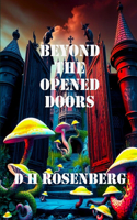 Beyond the Opened Doors