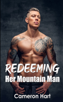 Redeeming Her Mountain Man: (3 Bear's Tooth Mountain Men)