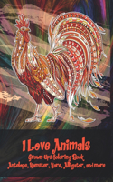 I Love Animals - Grown-Ups Coloring Book - Antelope, Hamster, Hare, Alligator, and more