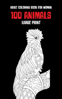 Adult Coloring Book for Woman - 100 Animals - Large Print
