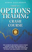 Option Trading Crash Course - 3 Books in 1