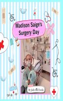 Madison Saige's Surgery Day