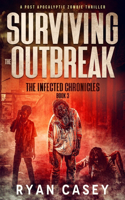 Surviving the Outbreak: A Post Apocalyptic Zombie Thriller(3 The Infected Chronicles)