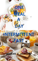 One Meal a Day Intermittent Fasting