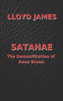Satanae: The Demonification of Anne Brown(1 Satanae)
