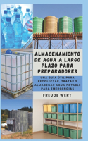 Almacenamiento De Agua a Largo Plazo Para Preparadores