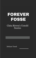 Forever Fosse: Chita Rivera's Untold Stories