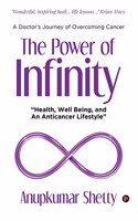 Power Of Infinity: "Health, Well Being, and An Anticancer Lifestyle"