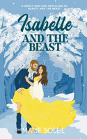 Isabelle and the Beast: A Sweet Rom-Com Retelling of Beauty and the Beast(2 Once Upon a Rom-Com)